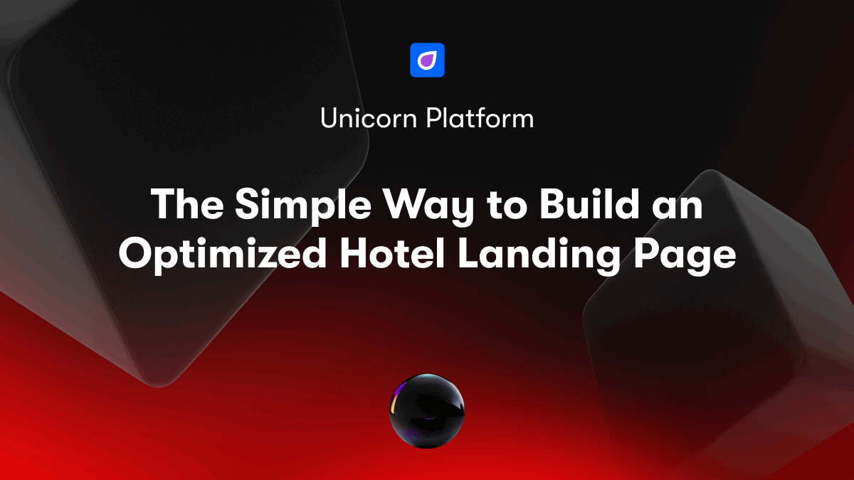 The Simple Way to Build an Optimized Hotel Landing Page