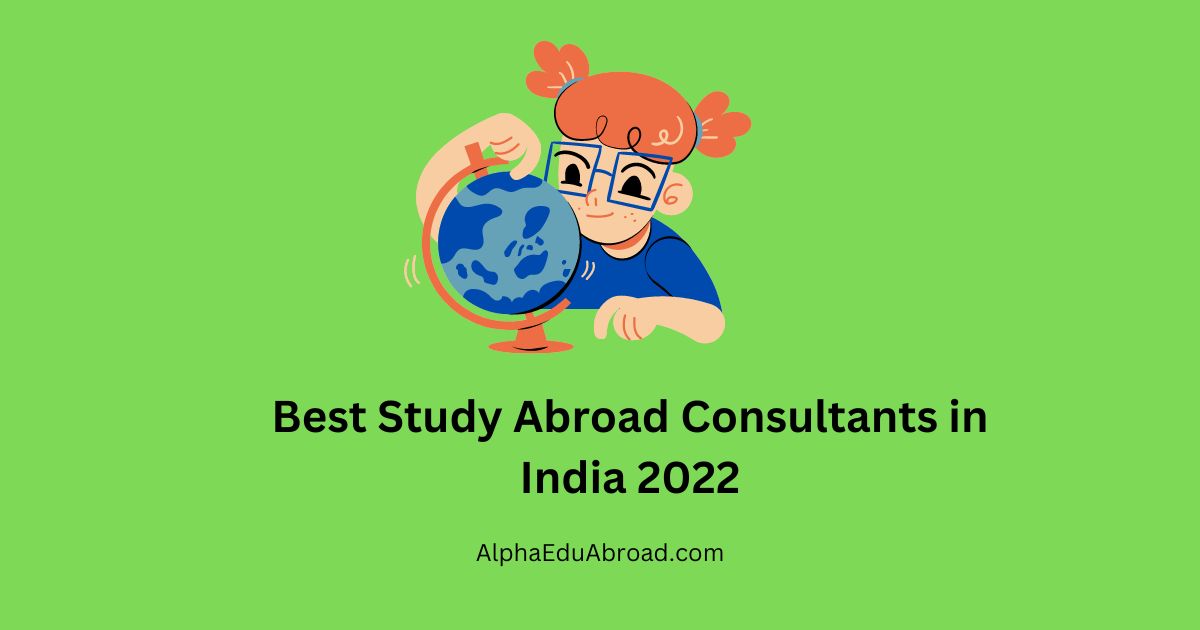 Best Study Abroad Consultants in India 2022