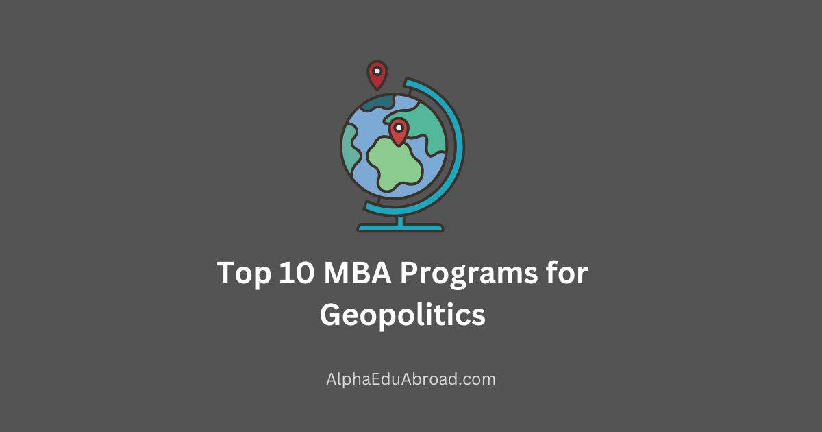 Top 10 MBA Programs for Geopolitics