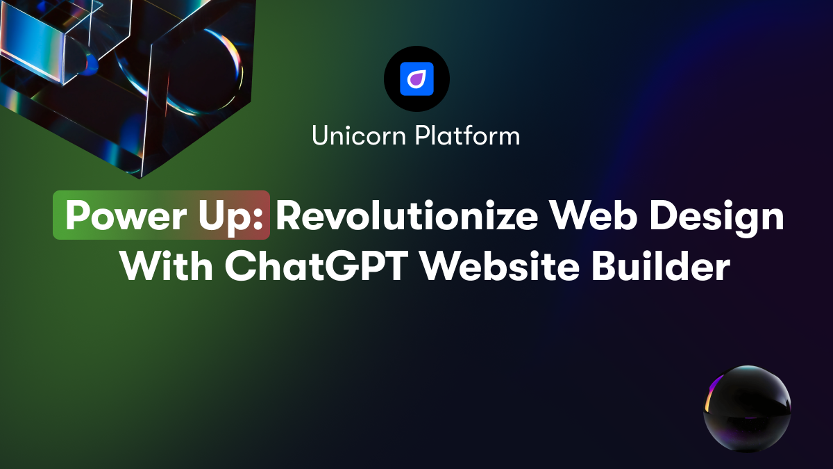 Power Up: Revolutionize Web Design With ChatGPT Website Builder