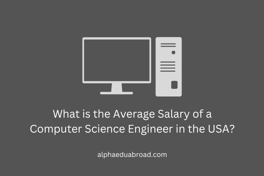 What is the Average Salary for Computer Science Engineer in the USA.