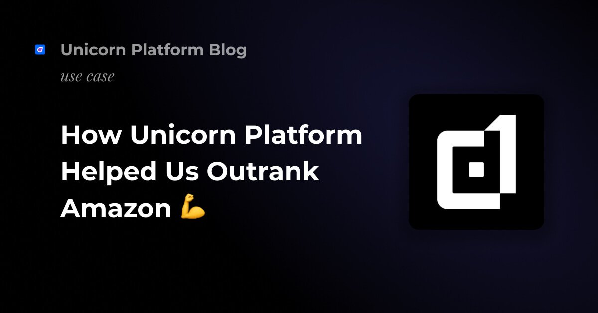 How Unicorn Platform Helped Us Outrank Amazon