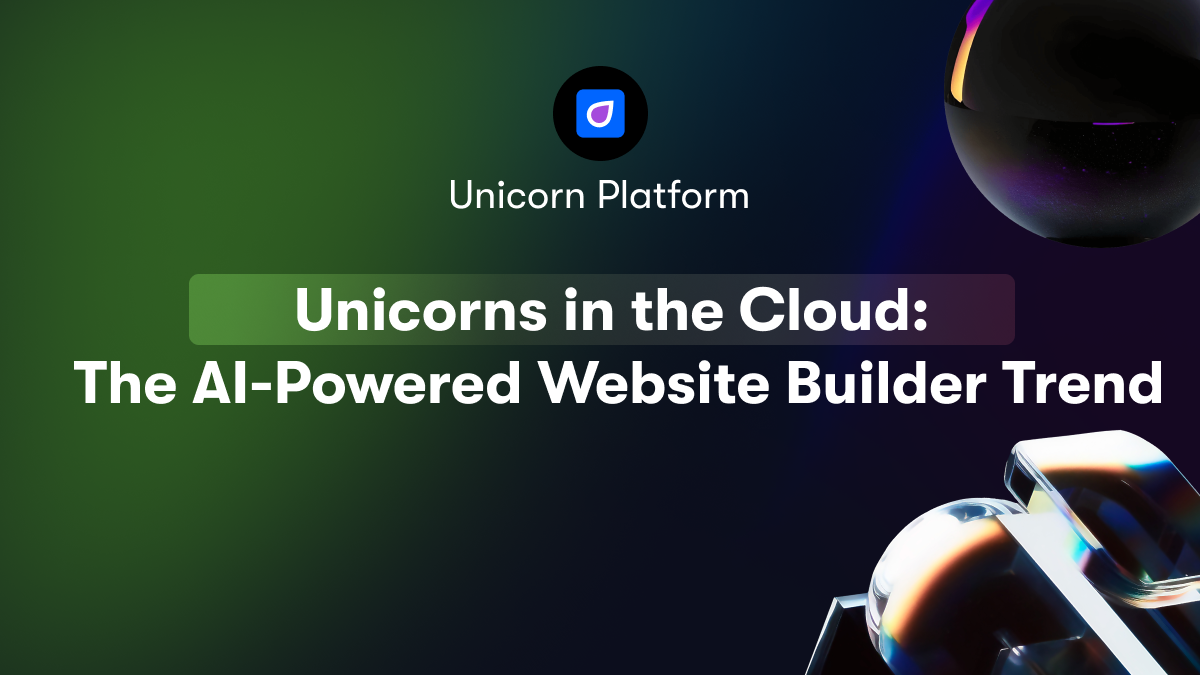 Unicorns in the Cloud: The AI-Powered Website Builder Trend