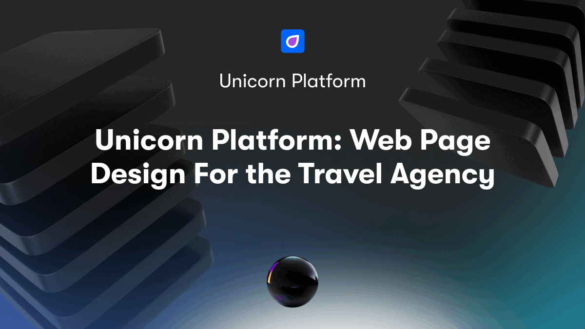 Unicorn Platform: Web Page Design For the Travel Agency