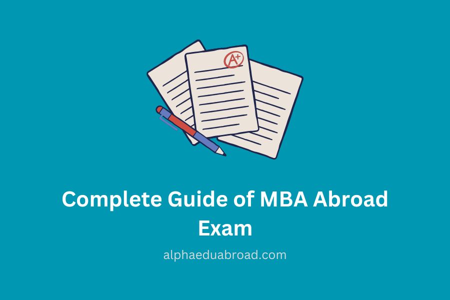 Complete Guide of MBA Abroad Exam