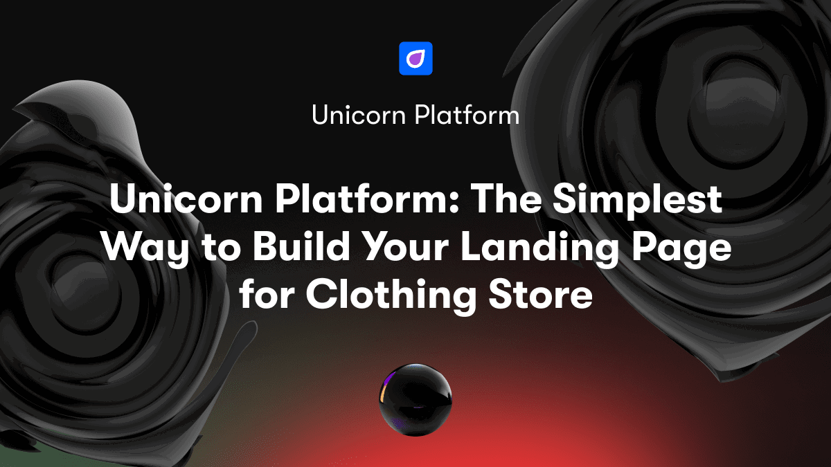 Unicorn Platform: The Simplest Way to Build Your Landing Page for Clothing Store