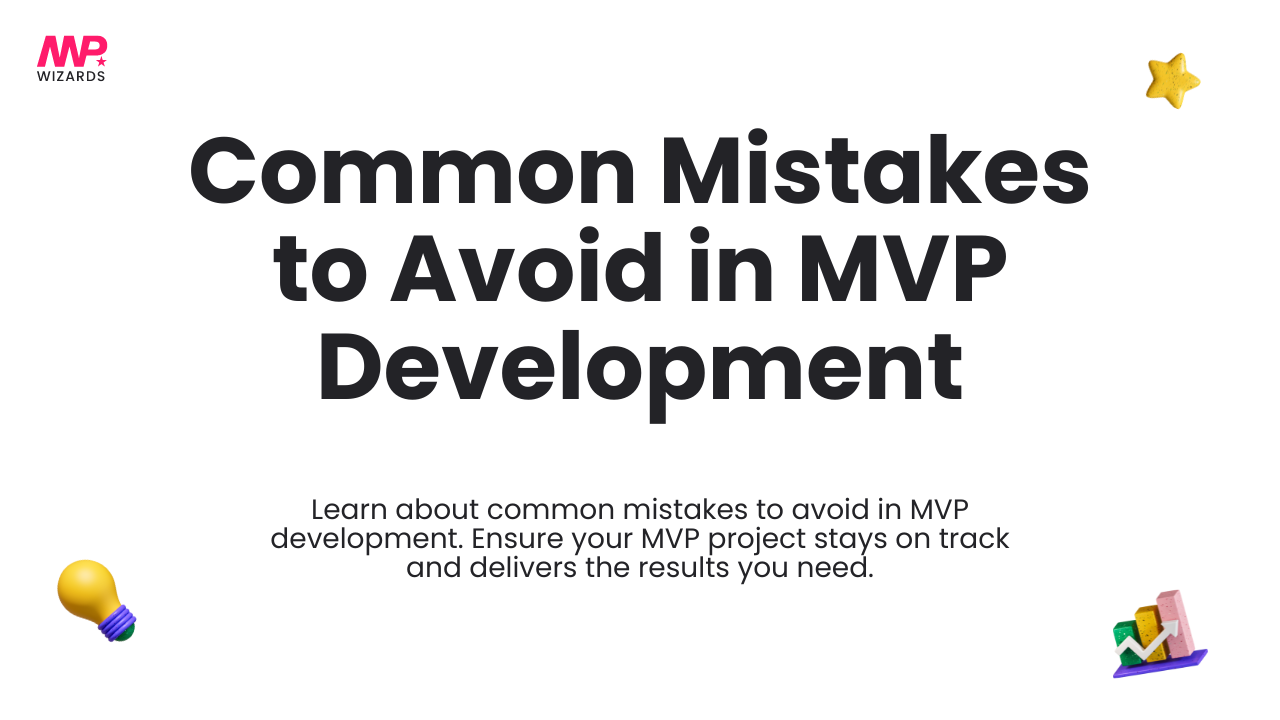 Common Mistakes to Avoid in MVP Development