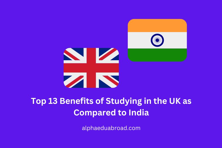 Top 13 Benefits of Studying in the UK as Compared to India