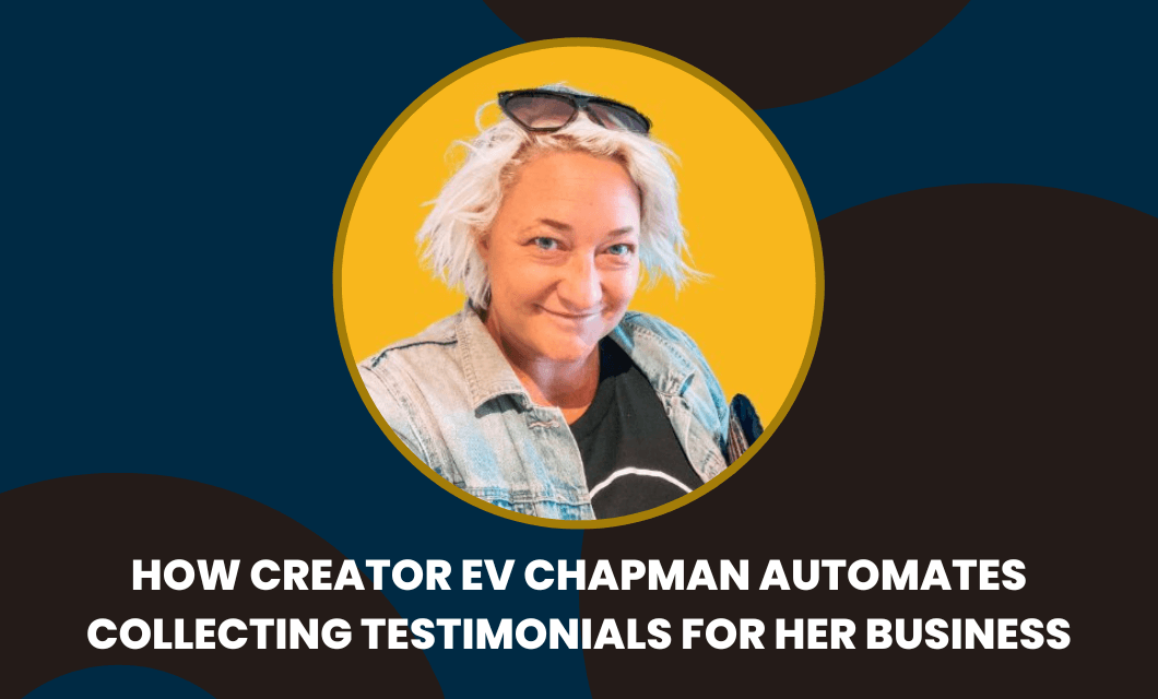 How Ev Chapman uses Famewall to automate collecting testimonials for her business