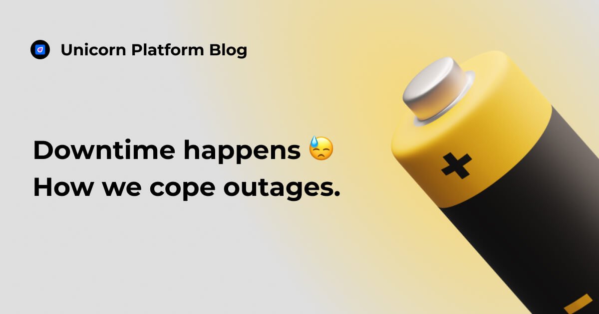 Downtime happens 😓 How we cope outages.