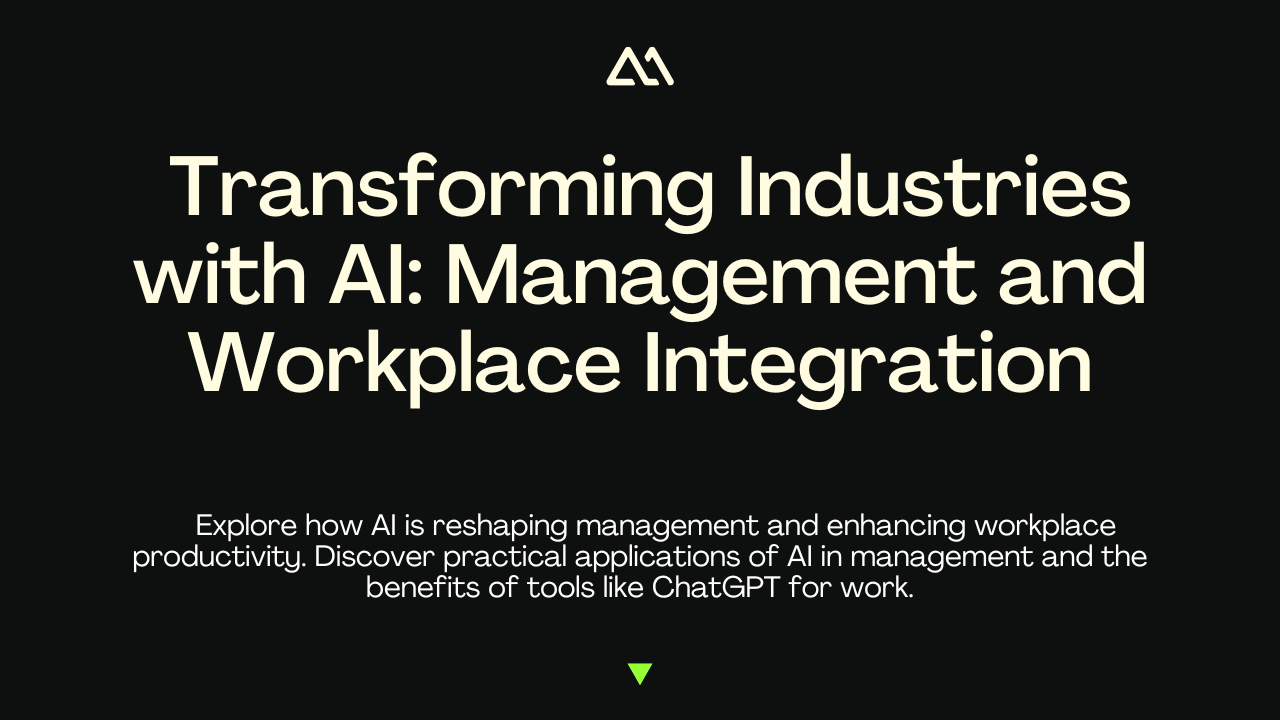 Transforming Industries with AI: Management and Workplace Integration