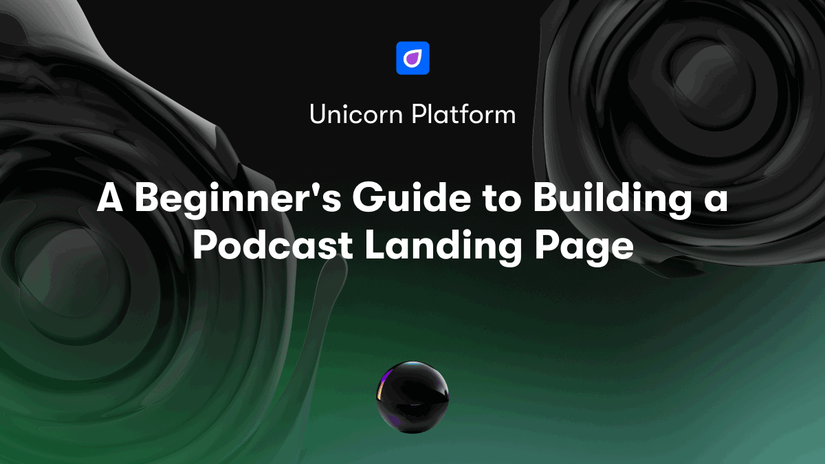A Beginner's Guide to Building a Podcast Landing Page