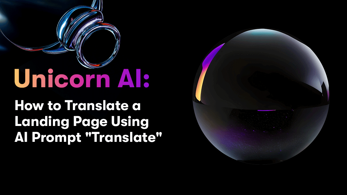 Unicorn AI: How to Translate a Landing Page Using AI Prompt "Translate"
