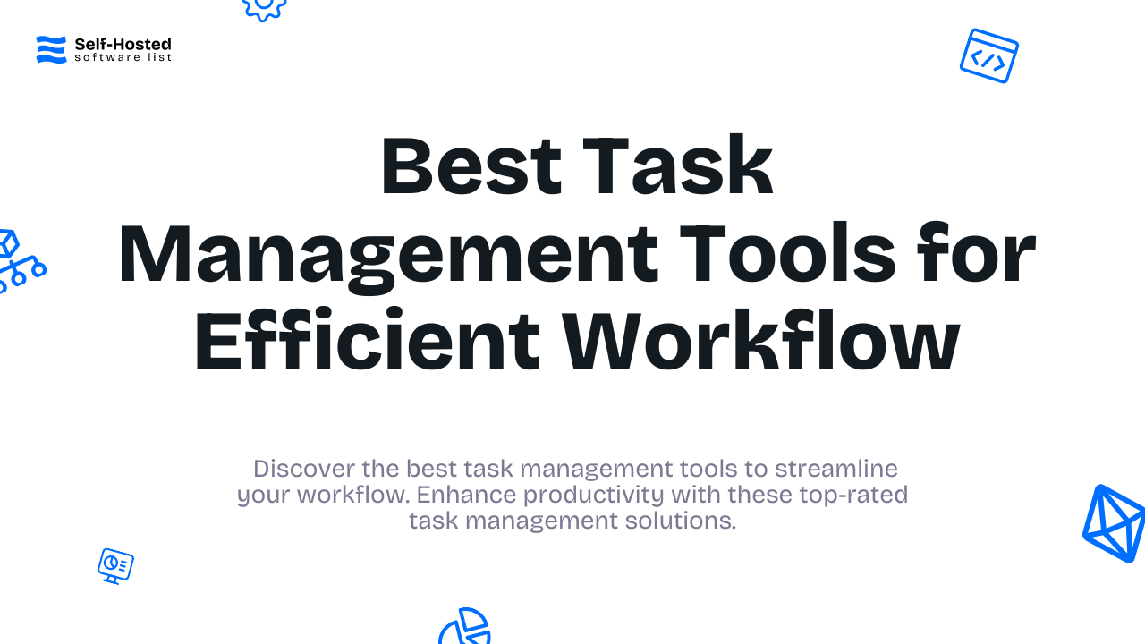 Best Task Management Tools for Efficient Workflow