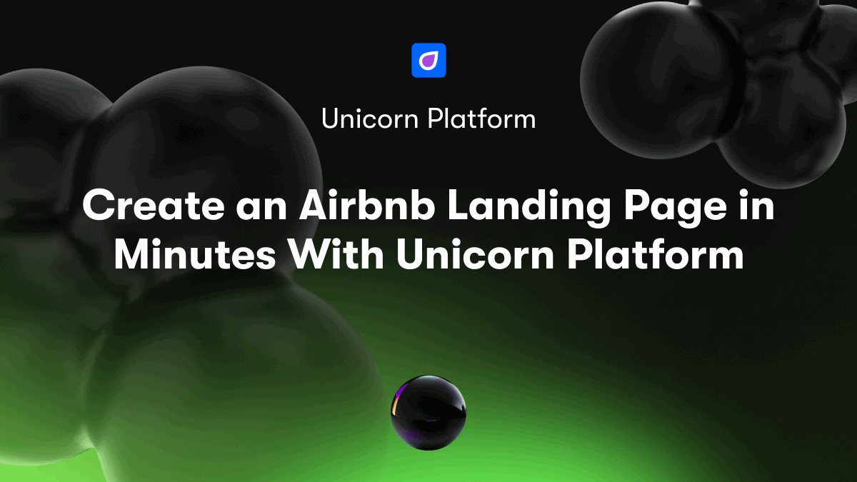 Create an Airbnb Landing Page in Minutes With Unicorn Platform