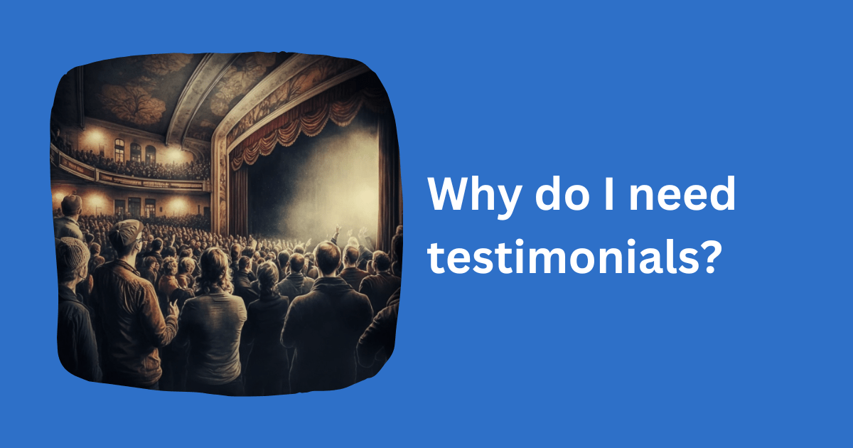 Why do I need testimonials?