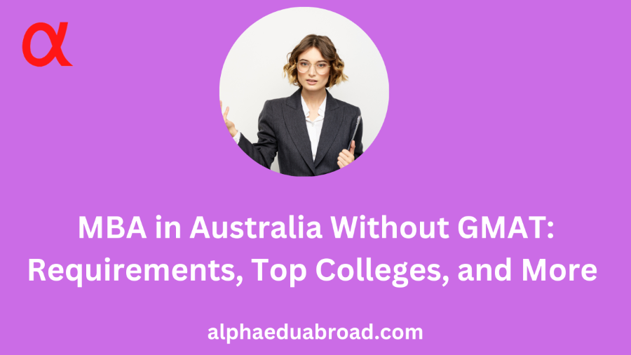 MBA in Australia Without GMAT: Requirements, Top Colleges, and More