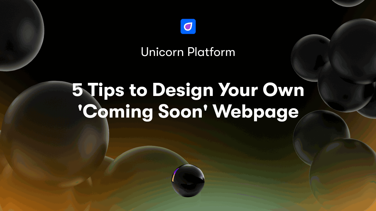 5 Tips to Design Your Own 'Coming Soon' Webpage