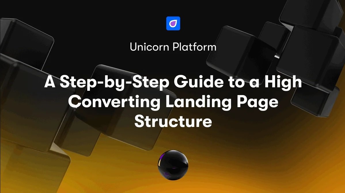 A Step-by-Step Guide to a High Converting Landing Page Structure