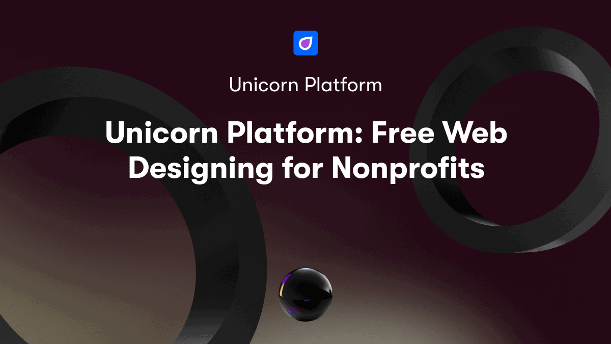 Unicorn Platform: Free Web Designing for Nonprofits