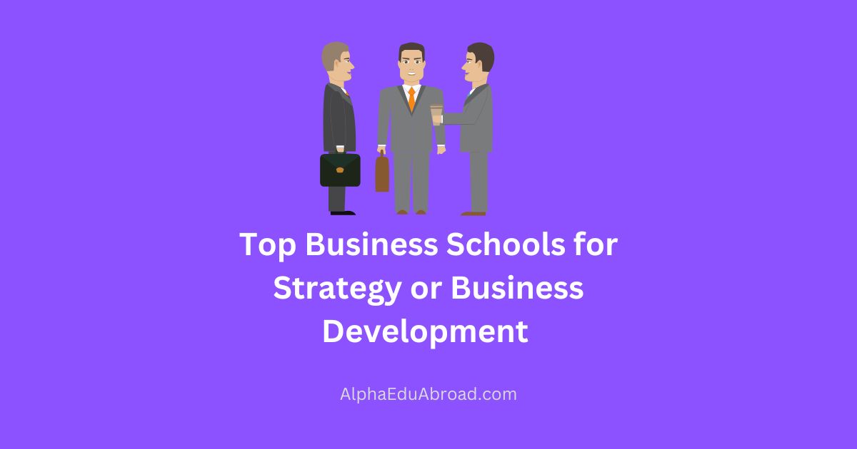 Top Business Schools for Strategy or Business Development