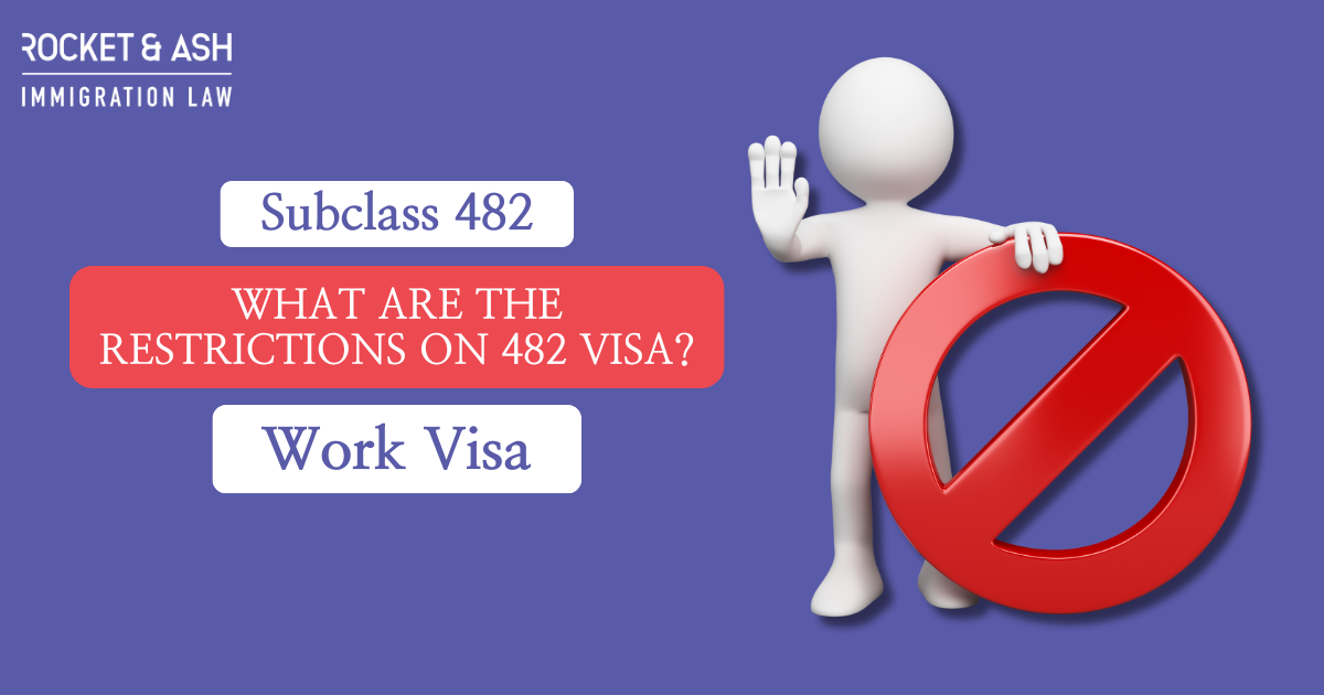 Thumbnail for Rocket & Ash Immigration Law blog post titled 'What are the Restrictions on 482 Visa?', featuring a graphic of a figure with a raised hand next to a red prohibition sign, with text label