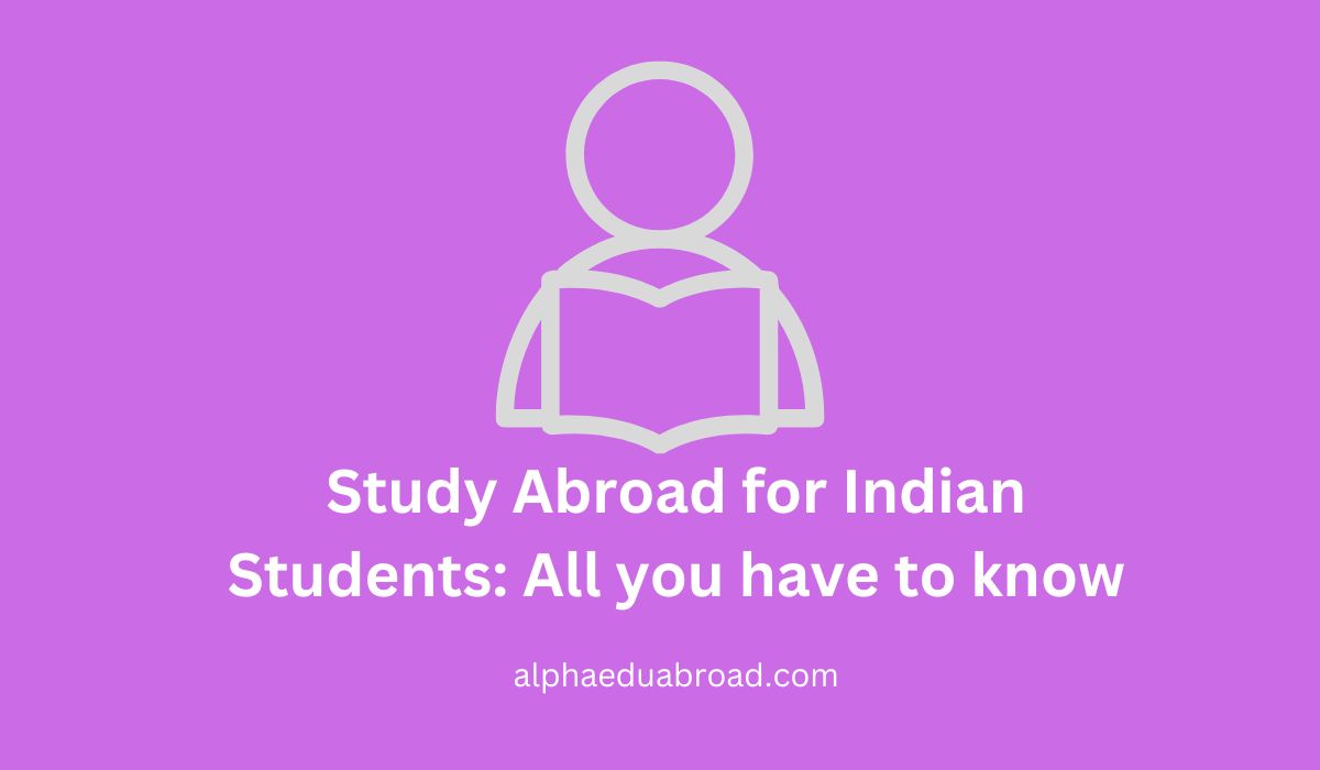 Study Abroad for Indian Students: All you have to know