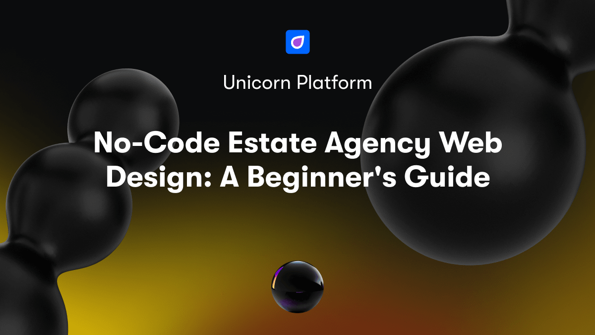 No-Code Estate Agency Web Design: A Beginner's Guide