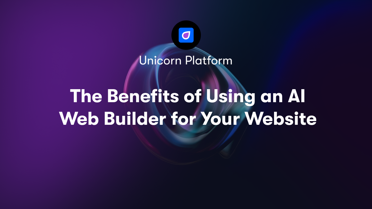 The Benefits of Using an AI Web Builder for Your Website