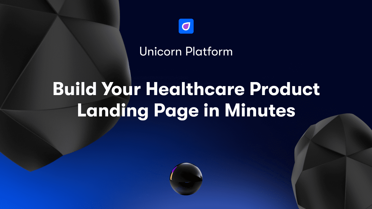 Build Your Healthcare Product Landing Page in Minutes