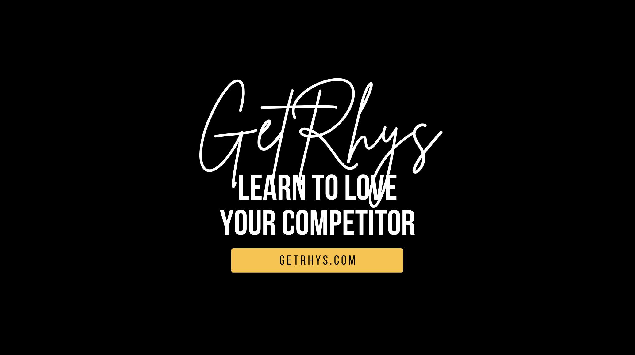 Learn to love your competitor