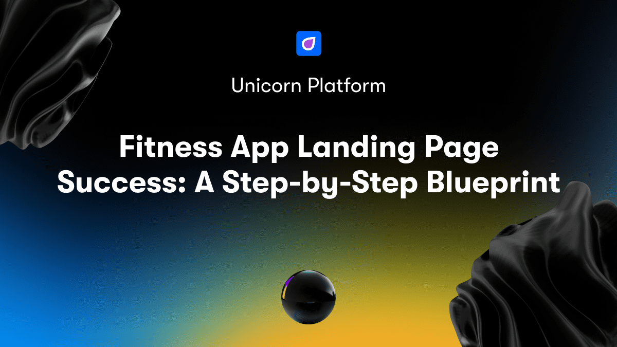 Fitness App Landing Page Success: A Step-by-Step Blueprint