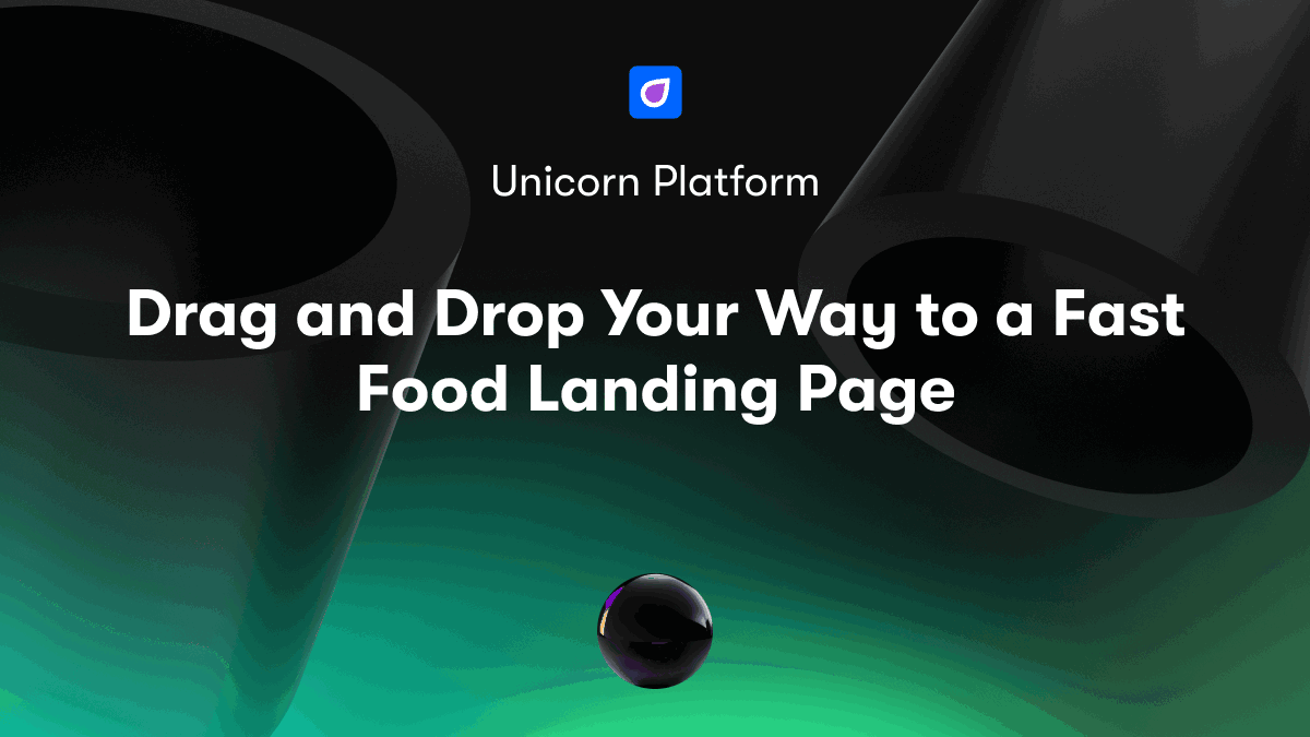 Drag and Drop Your Way to a Fast Food Landing Page