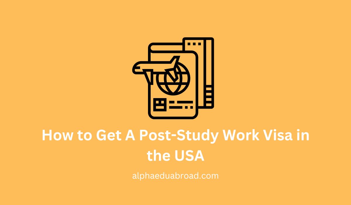 How to Get A Post-Study Work Visa in the USA
