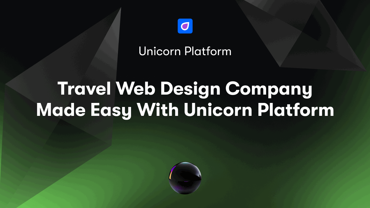 Travel Web Design Company Made Easy With Unicorn Platform