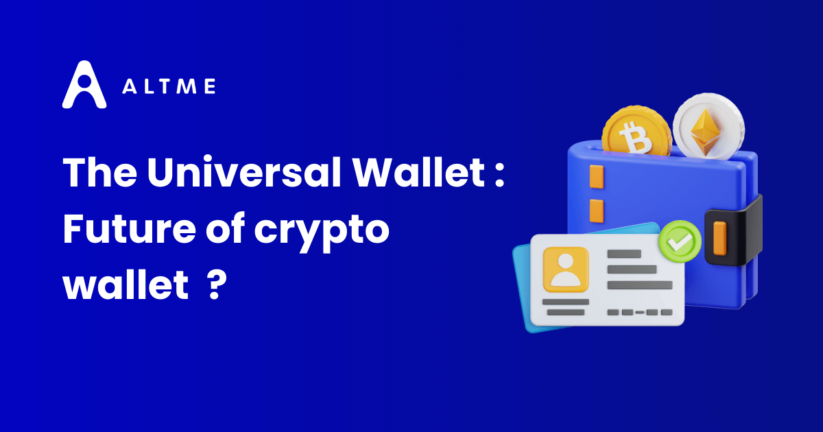 The Universal Wallet: Reshaping the Future of Crypto Wallet