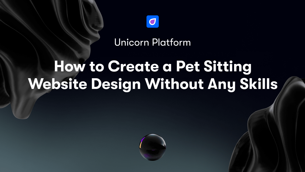 How to Create a Pet Sitting Website Design Without Any Skills