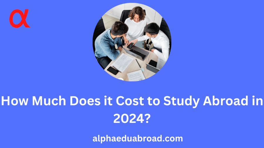 How Much Does it Cost to Study Abroad in 2024?