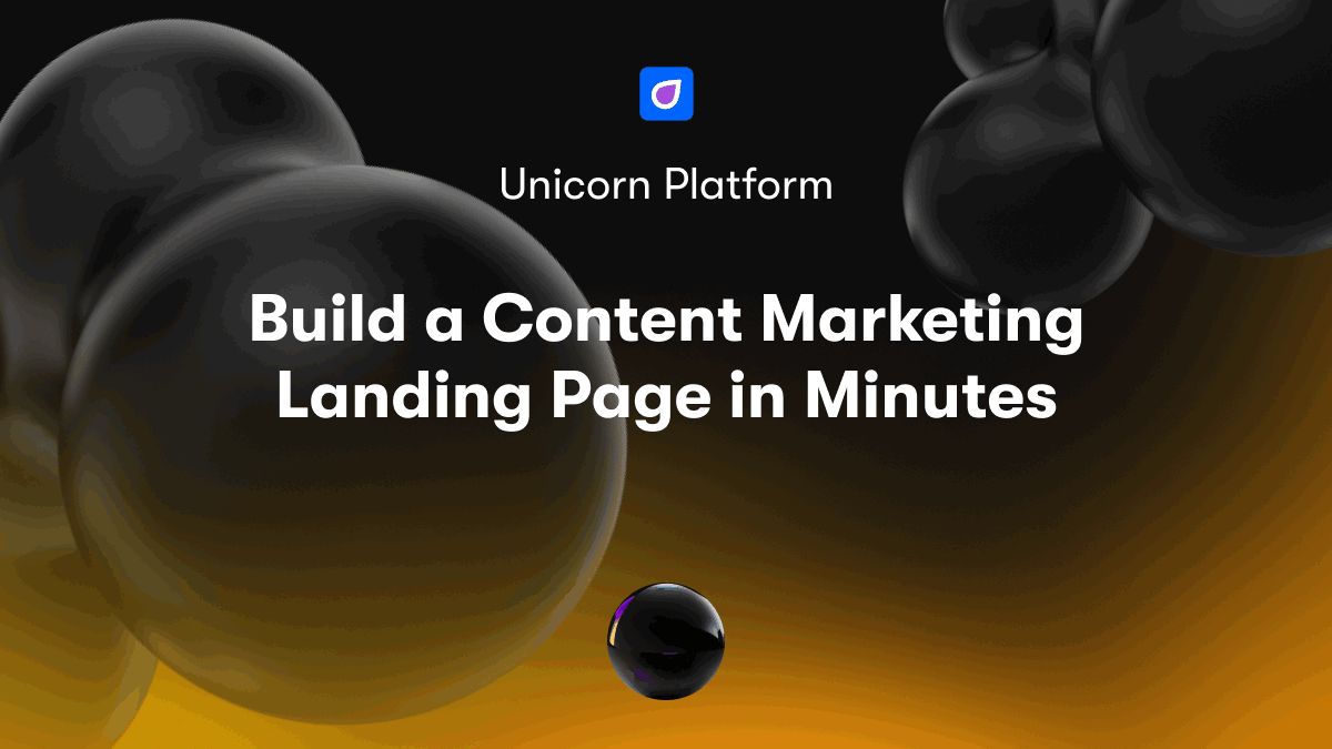 Build a Content Marketing Landing Page in Minutes