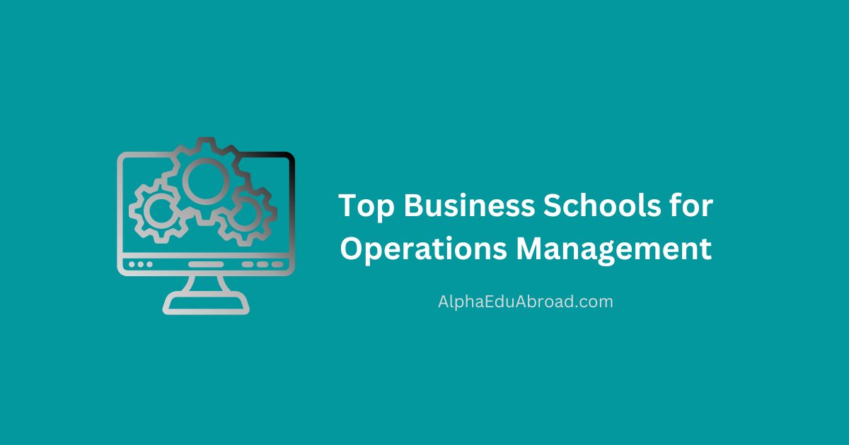 Top Business Schools for Operations Management