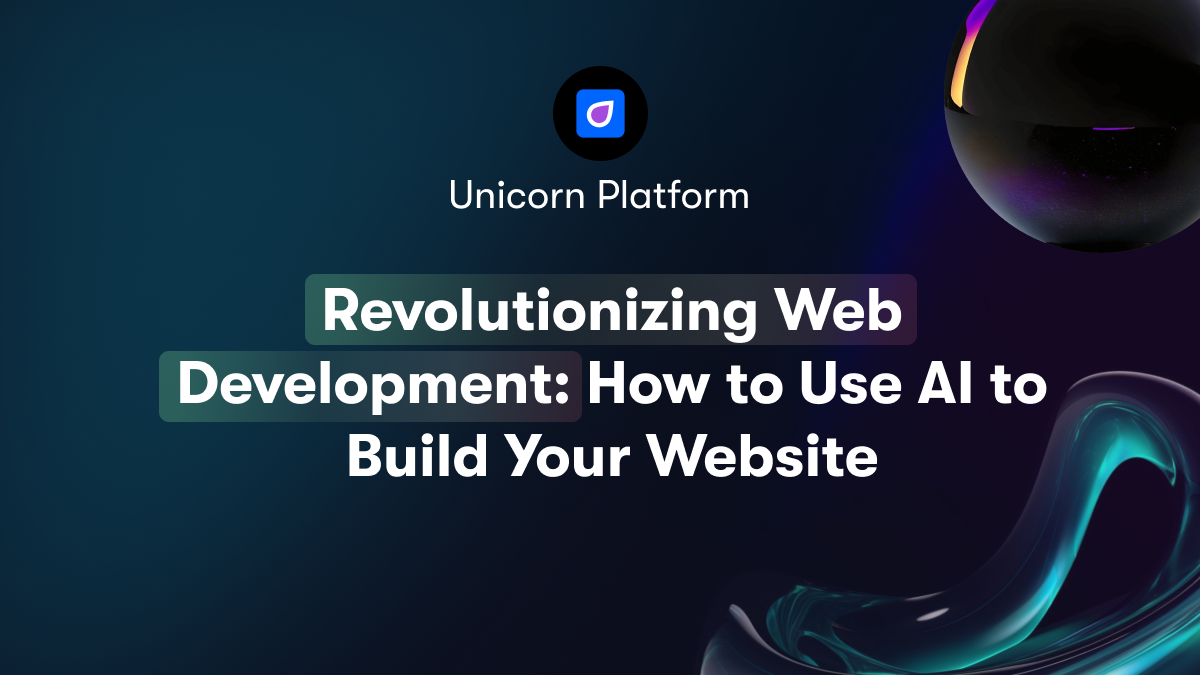 Revolutionizing Web Development: How to Use AI to Build Your Website