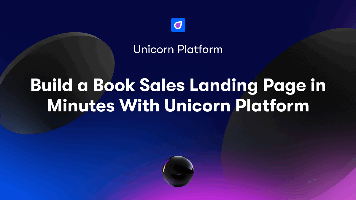 Build a Book Sales Landing Page in Minutes With Unicorn Platform