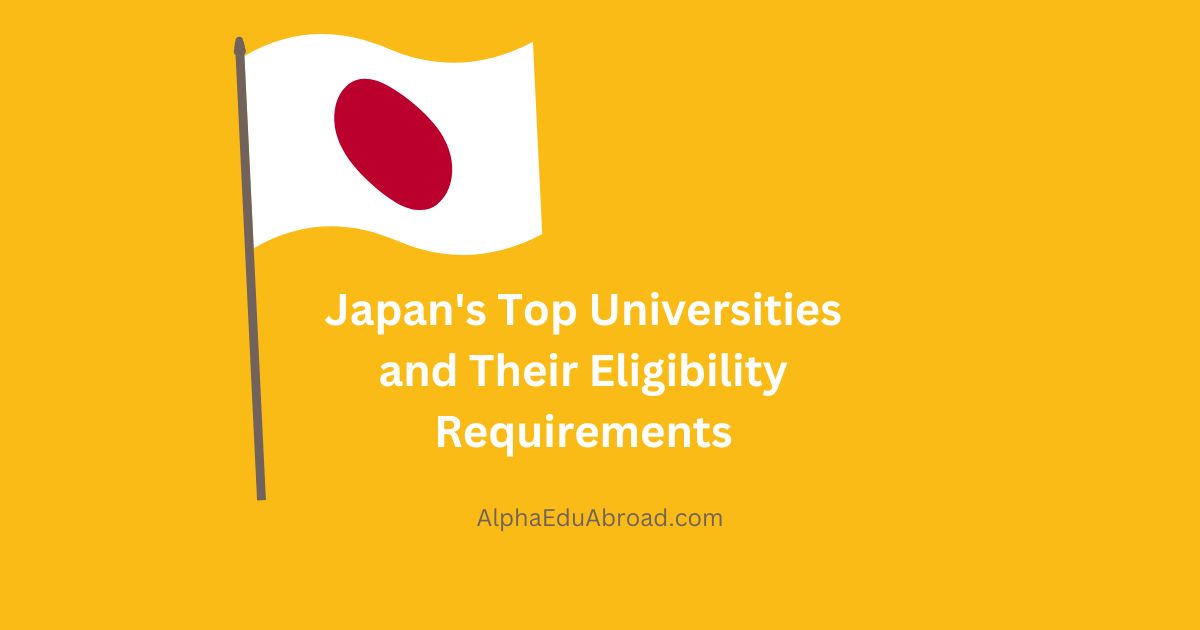 Japan's Top Universities and Their Eligibility Requirements