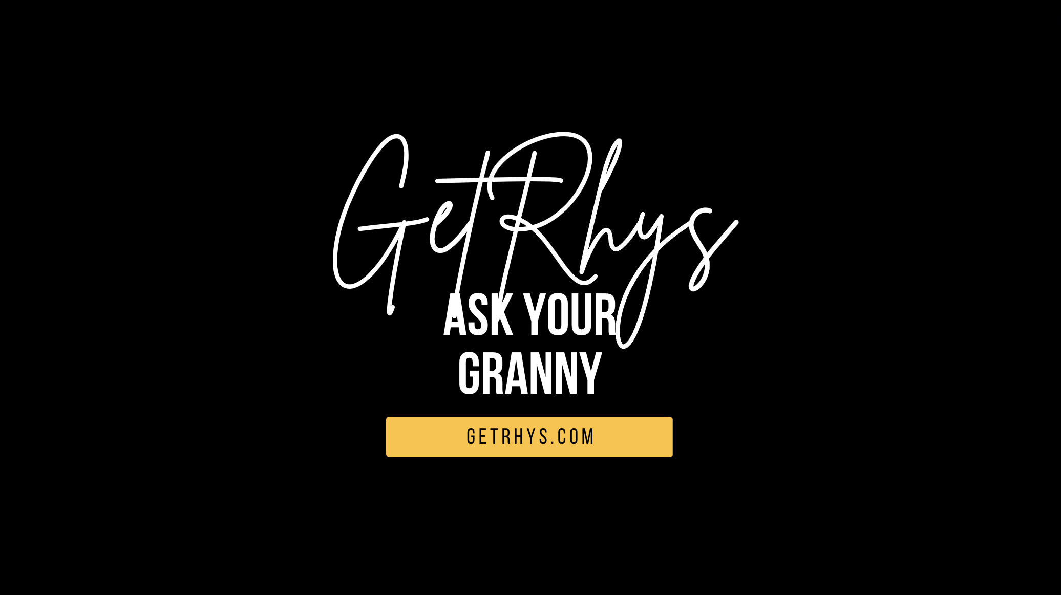 ask your granny