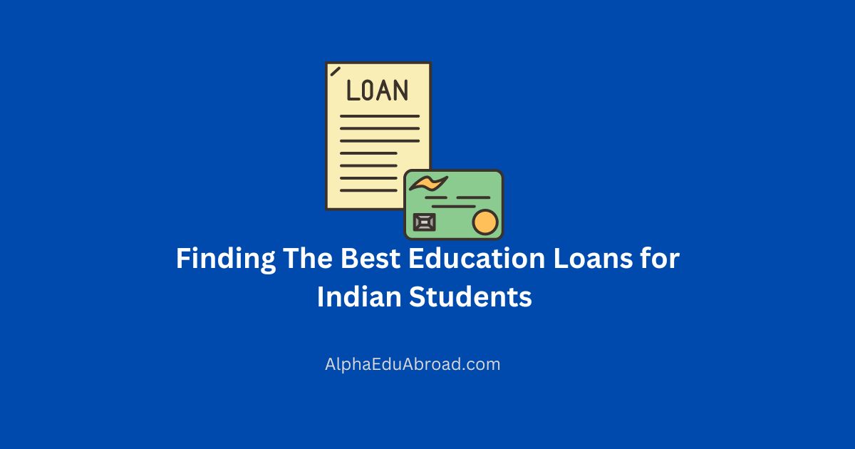 Finding The Best Education Loans for Indian Students