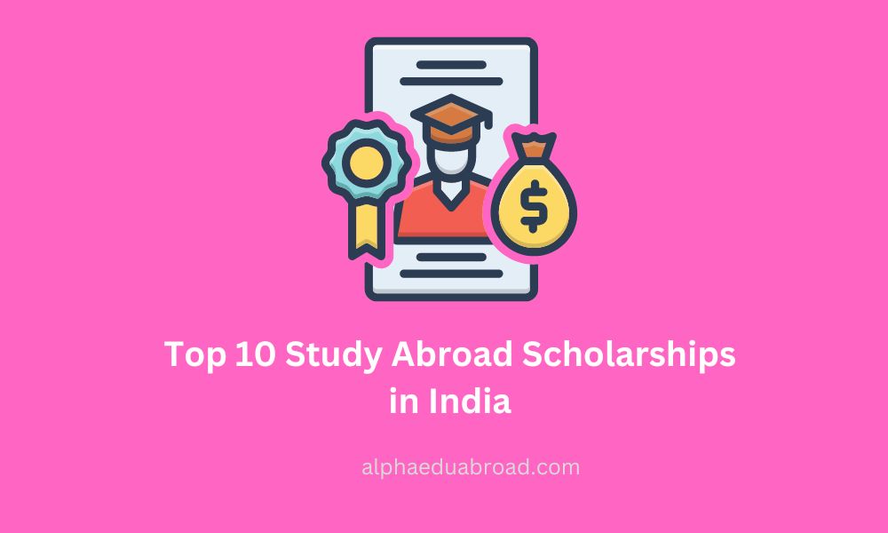 Top 10 Study Abroad Scholarships in India