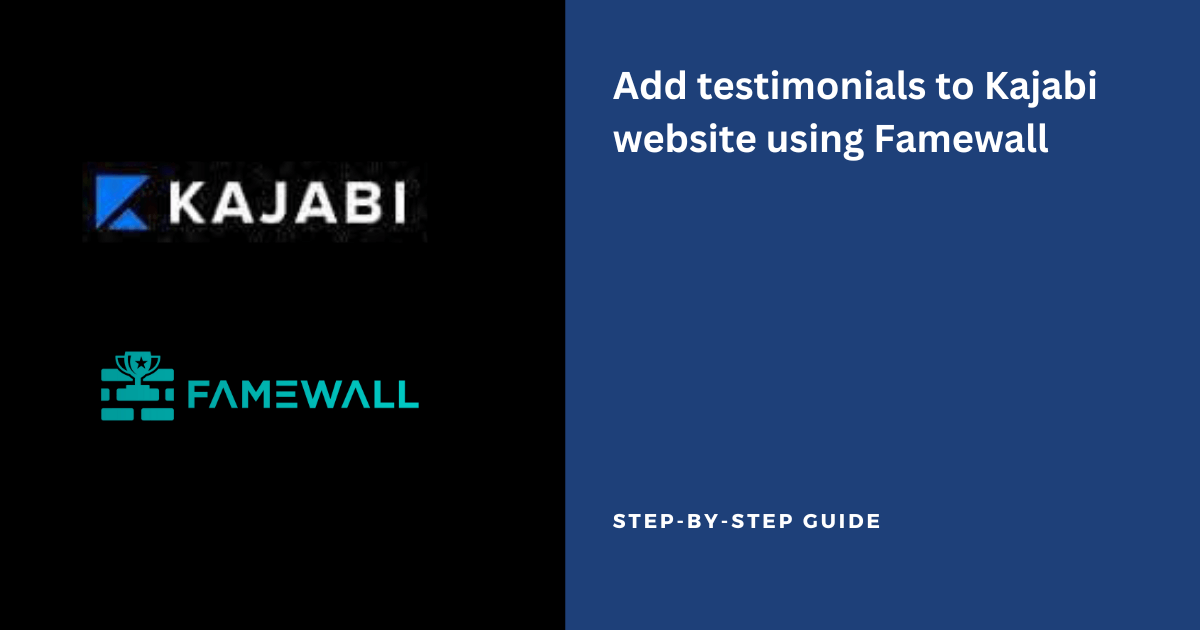 Add testimonials to Kajabi website with Famewall