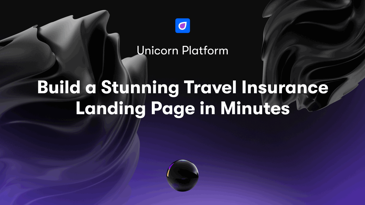 Build a Stunning Travel Insurance Landing Page in Minutes