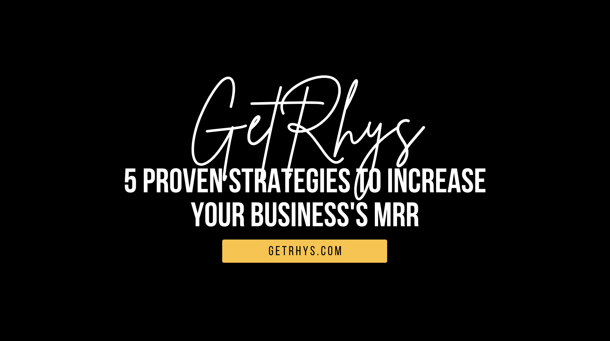 5 proven strategies to increase your business's MRR