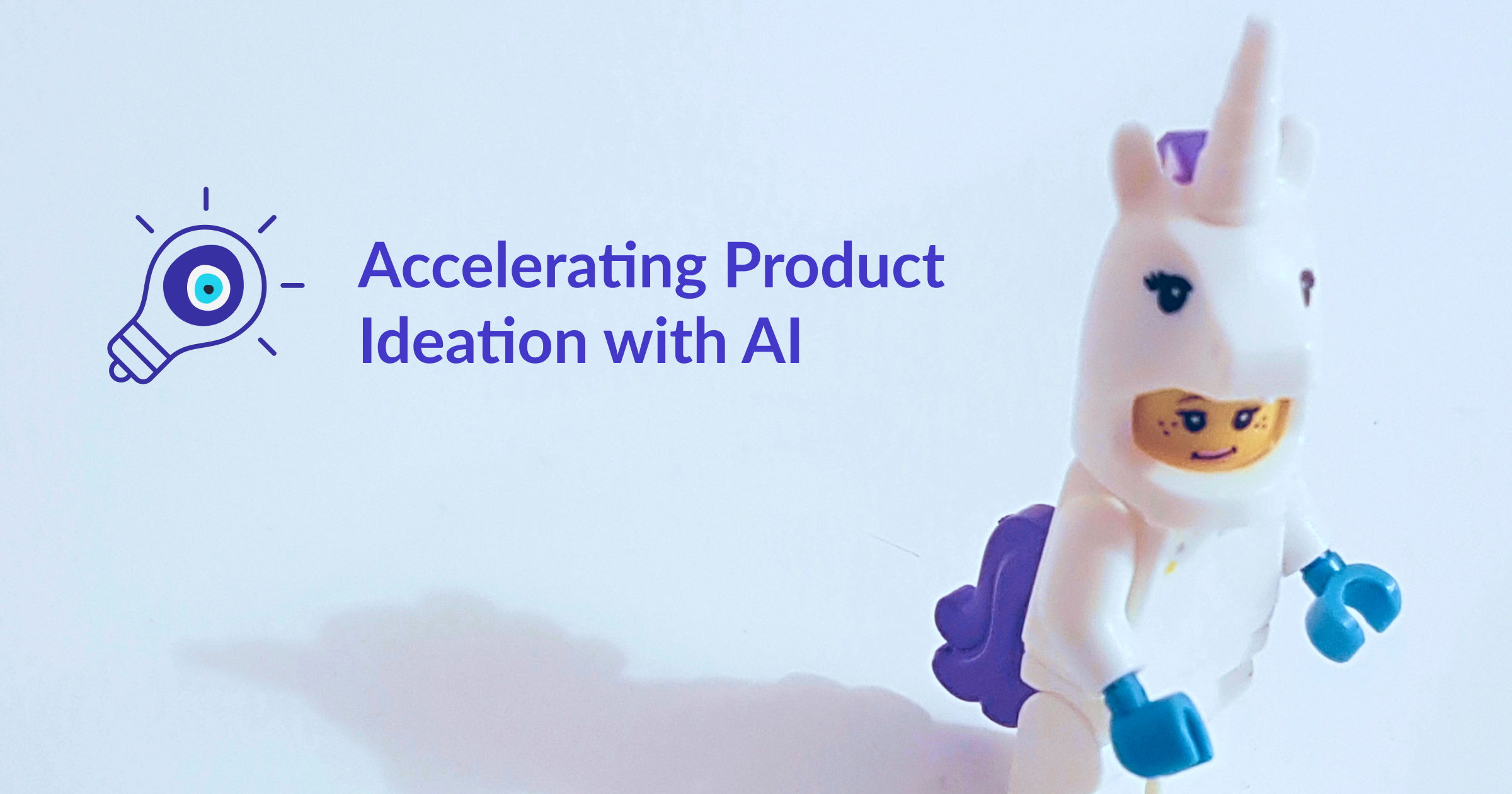 Text saying "Accelerating product ideation with AI" and image of a lego character dressed as a unicorn